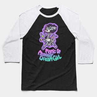 Manic Monster Dream Girl - Pastel Variant Baseball T-Shirt